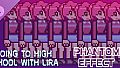 Going To High School With Lira - Phantom effect