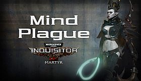 Warhammer 40,000: Inquisitor - Martyr - Mind Plague