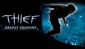 Thief: Deadly Shadows