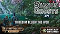 Fantasy Grounds - Pathfinder 2 RPG - Season of Ghosts AP 4: To Bloom Below the Web