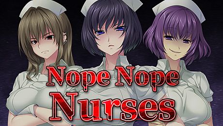 Nope Nope Nurses Game