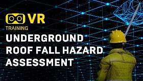 Underground roof fall hazard assessment VR Training