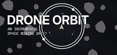 Drone Orbit: An Incremental Space Mining Drift Game