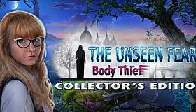 The Unseen Fears: Body Thief Collector's Edition