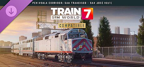 Train Sim World 7: Peninsula Corridor: San Francisco - San Jose DLC