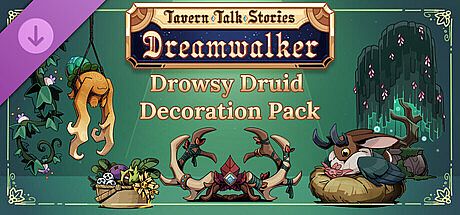Tavern Talk Stories: Dreamwalker - Drowsy Druid (Decoration Pack) DLC