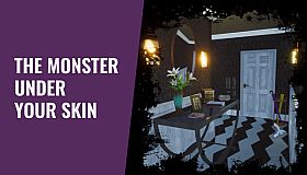The Monster Under Your Skin