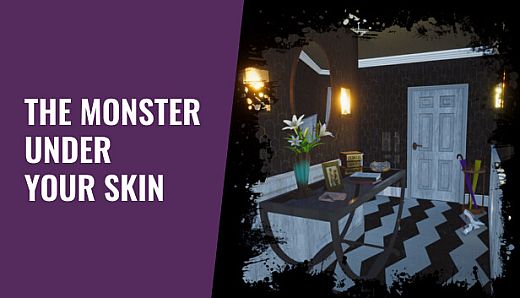 The Monster Under Your Skin