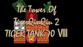 The Tower Of TigerQiuQiu 2 - Tiger Tank 70 Ⅷ