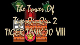 The Tower Of TigerQiuQiu 2 - Tiger Tank 70 Ⅷ DLC