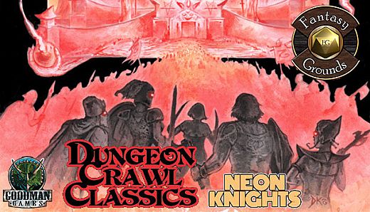 Fantasy Grounds - Dungeon Crawl Classics #94: Neon Knights