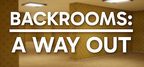 Backrooms: A Way Out