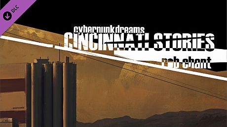 cyberpunkdreams: cincinnati stories DLC