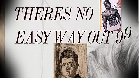 THERE'S NO EASY WAYOUT 99 Game