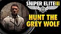 Sniper Elite 3 - Target Hitler: Hunt the Grey Wolf