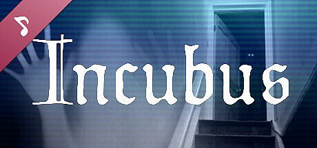 Incubus - A ghost-hunters tale Soundtrack DLC