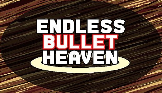 Endless Bullet Heaven