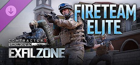 Contractors Showdown : ExfilZone - Fireteam Elite DLC