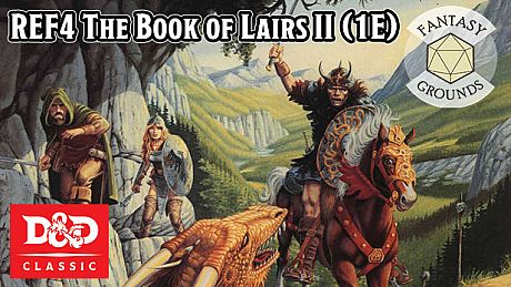 Fantasy Grounds - D&D Classics - REF4 The Book of Lairs II (1E) DLC