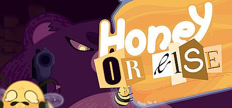 Honey or Else