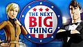 The Next BIG Thing