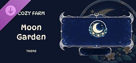 Cozy Farm - Moon Garden Theme DLC