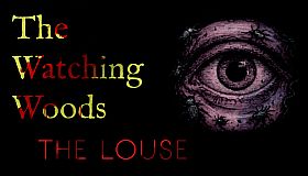The Watching Woods: The Louse