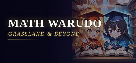 Math Warudo: Grassland & Beyond