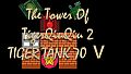 The Tower Of TigerQiuQiu 2 - Tiger Tank 70 Ⅴ