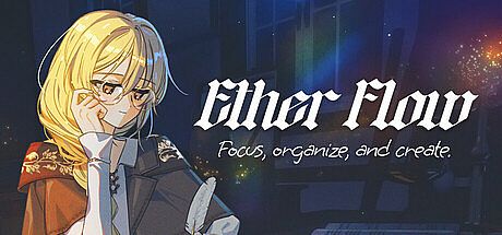 Ether Flow :: Focus, organize, and create.