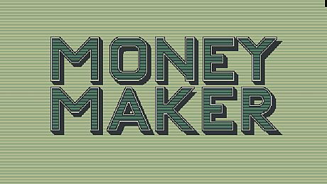 Money Maker Game