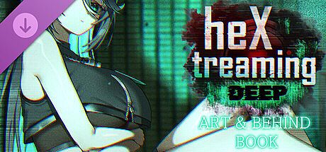 heXtreaming:deep Art & Behind DLC
