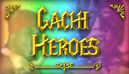 Gachi Heroes