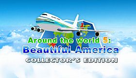 Around the World 5: Beautiful America Collector's Edition