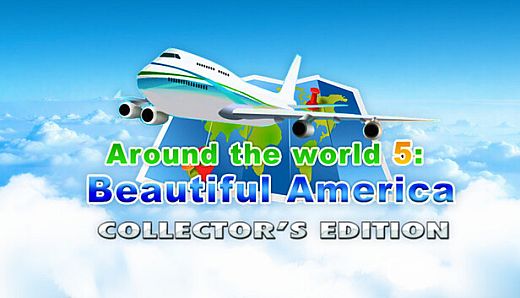 Around the World 5: Beautiful America Collector's Edition