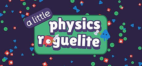 A Little Physics Roguelike Game