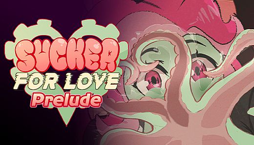 Sucker for Love: Prelude