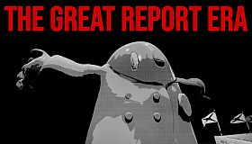 The Great Report Era