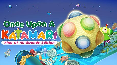 Once Upon A KATAMARI - King of All Sounds Edition