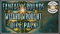 Fantasy Grounds - Wizard Wrought Dice Pack