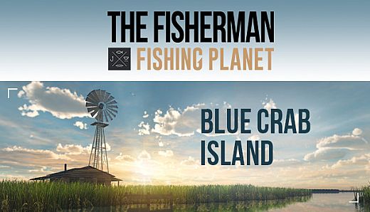 The Fisherman - Fishing Planet: Blue Crab Island Expansion