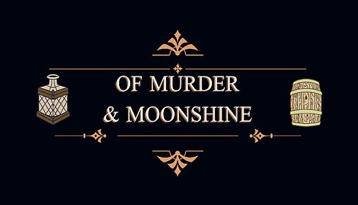 Of Murder and Moonshine