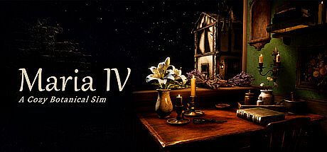 Maria IV: A Cozy Botanical Sim Game