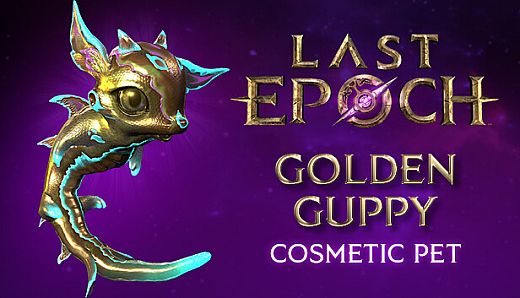 Last Epoch - "Golden Guppy" the Baby Chronowyrm