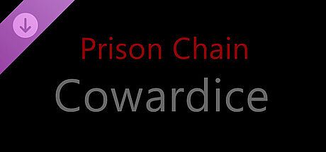 Prison Chain: Cowardice DLC