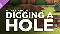 A Tale About Digging a Hole – The Official Story Novel