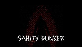 Sanity Bunker
