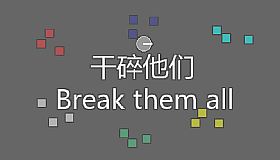 Break them all