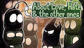About Love, Hate and the other ones