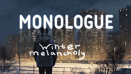 Monologue: Winter melancholy Game